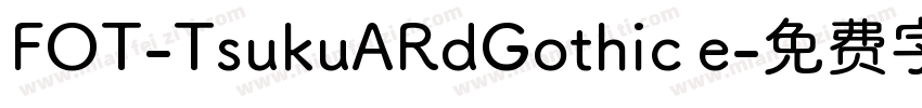 FOT-TsukuARdGothic e字体转换